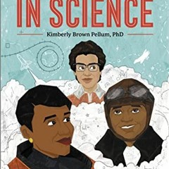 [View] EPUB KINDLE PDF EBOOK Black Women in Science: A Black History Book for Kids (B