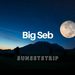 Big Seb - Sunsetstrip Sessions