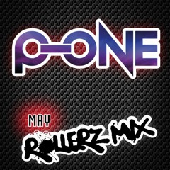 p-one may rollerz mix
