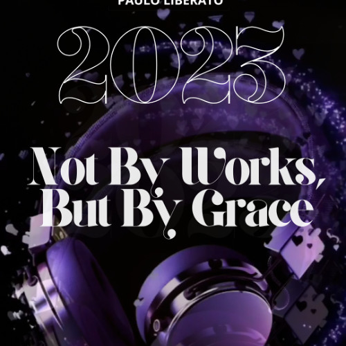 Not by Works, But By Grace