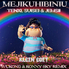 WUKONG & RONNYSKY - MEJIKUHIBINIU x COUNTRY ROADS (KLEIN EDIT)
