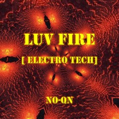Luv Fire [Electro Tech]