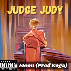 Judge Judy - Moon (prod Koga)