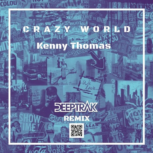 Kenny Thomas - Crazy World (Deeptrak Remix)