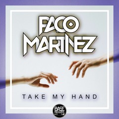 Paco Martinez - Take My Hand (Future Bass Mix)