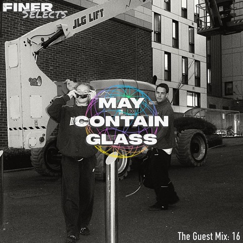 The Guest Mix: May Contain Glass