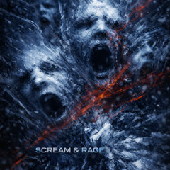 SCREAM & RAGE