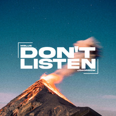 Don’t Listen (feat. Barmuda)