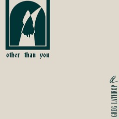 Other Than You - Ollie Templeton | Greg Lathrop