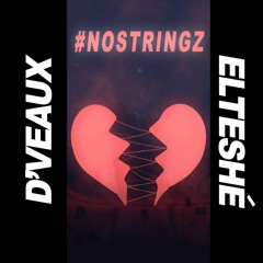 No Stringz (Feat. Elteshe)