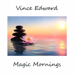 Vince Edward Magic Mornings