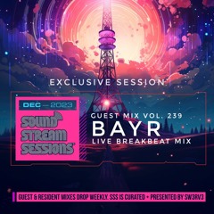 Guest Mix Vol. 239 (Bayr) Live Breakbeat Mix