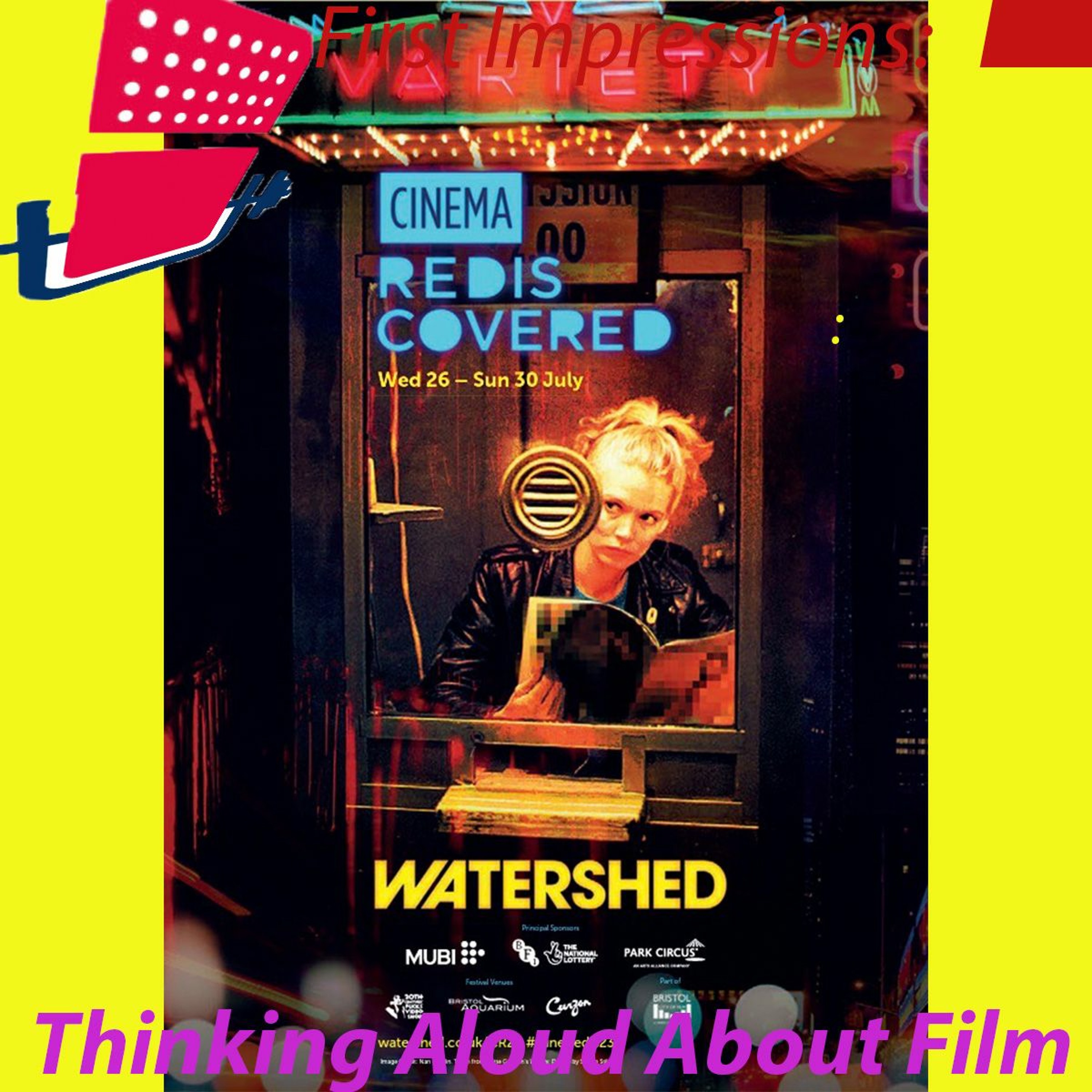 First Impressions: Thinking Aloud About Film