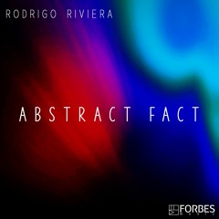 Rodrigo Riviera - Abstract Fact (Extended MIx)