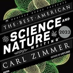 Free AudioBook The Best American Science and Nature Writing 2023 by Carl Zimmer 🎧 Listen Online