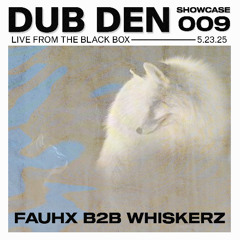 DDS009: FauHx B2B Whiskerz Live at The BlackBox 5.23.25