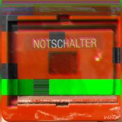 NOTSCHALTER - prod. by me