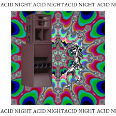 Acid Night