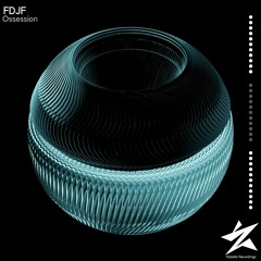 FDJF - Ossession (Original Mix) [PREVIEW]