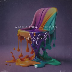 MarshallYU & Uncle Ciao - Colorful