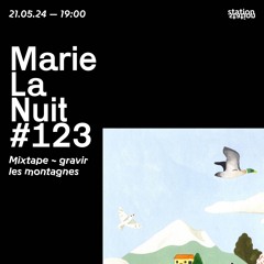 Marie La Nuit #123 - Mixtape ~ gravir les montagnes