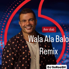 Wala Ala Balo - Amr Diab (Remix).mp3