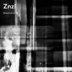 Dissonanze Podcast 68 | Znzl