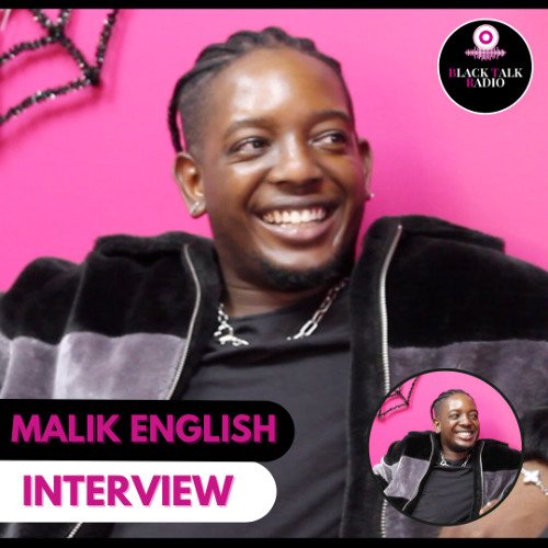 Black Talk Radio: Malik English Interview