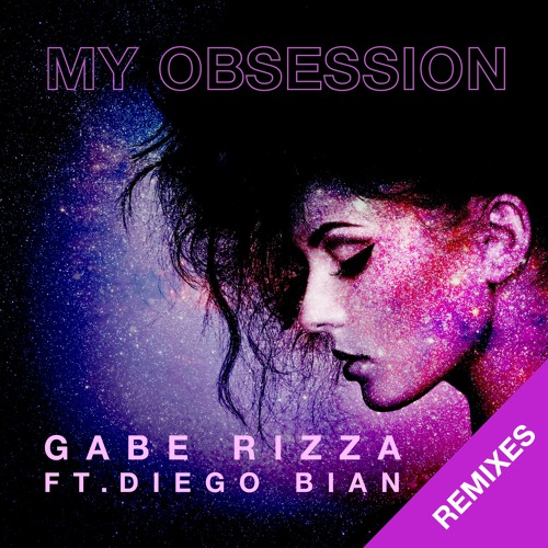 01 Gabe Rizza Ft. Diego Bian - My Obsession - Club Radio Mix V191222