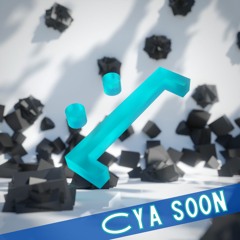 Cya Soon