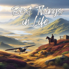 Best Things in Life