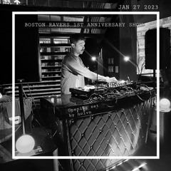 Boston Ravers 1st Anniversary Show - Opening Set (Jan 27 2023)