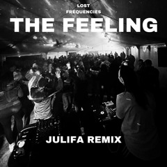 Lost Frequencies - The Feeling (JULIFA Remix) Extended Version