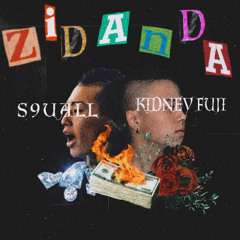 ZIDANDA（S9UALL,Kidney Fuji）Prod.KOIKEYA