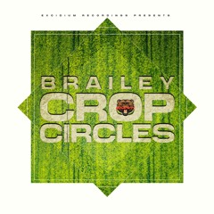 Brailey - Crop Circles (Free Download)