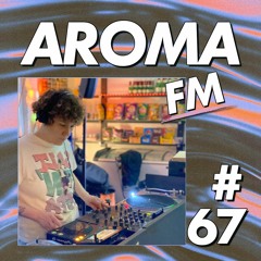 AROMA FM #67 - J Nuggetz