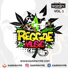 REGGAE MUSIC VOL. 1 BY @KARIMHYPE LMK LiVe