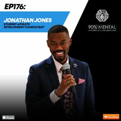 Jonathan Jones, Student-Athlete Development Consultant, Episode 176