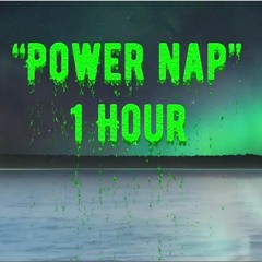 1 Hour Power Nap