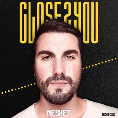 DJ NESKET - CLOSE 2 YOU (ON SALE / YA A LA VENTA)
