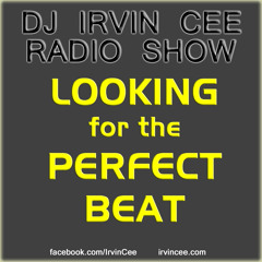 Looking for the Perfect Beat 2014-10 - non-hosted version by Irvin Cee
