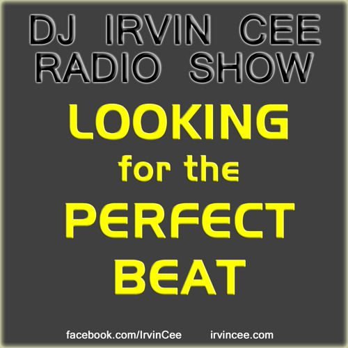 Looking for the Perfect Beat 2014-10 - non-hosted version by Irvin Cee