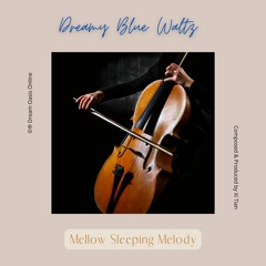 Dreamy Blue Waltz (Mellow Sleeping Melody)