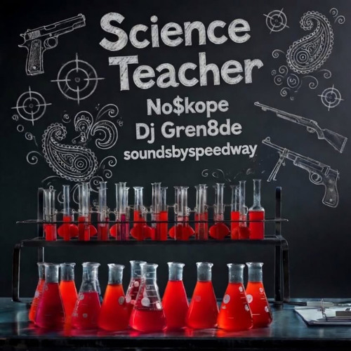 No$kope - Science Teacher [Prod: Speedway + DTM Life] [@DJGren8de + @HappyToBeHere2026 Exclusive]