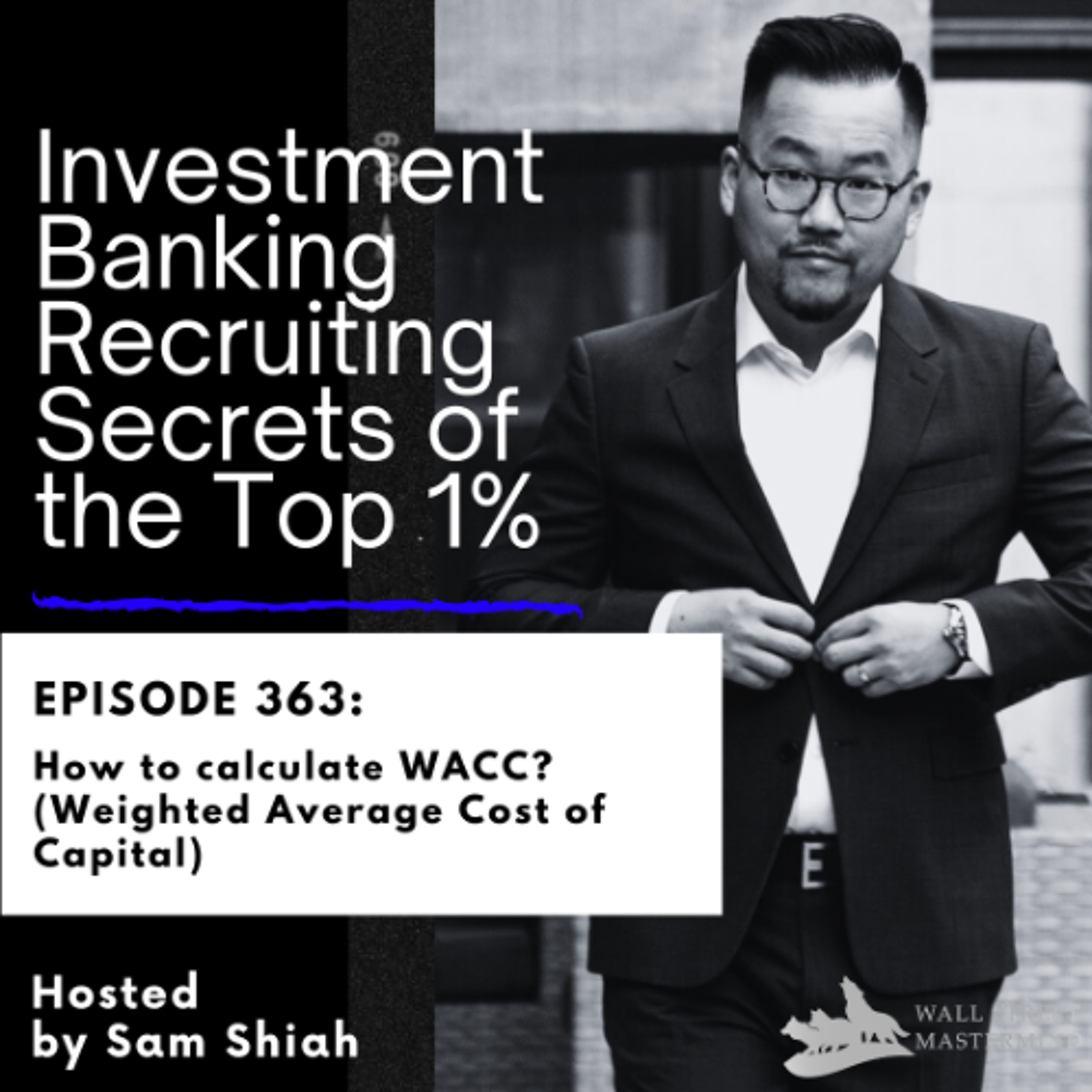 cover of episode Episode 363: How to calculate WACC? (Weighted Average Cost of Capital)