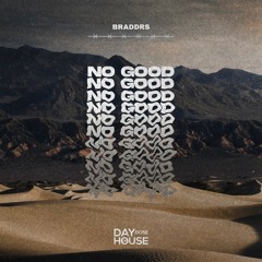 Braddrs - No Good