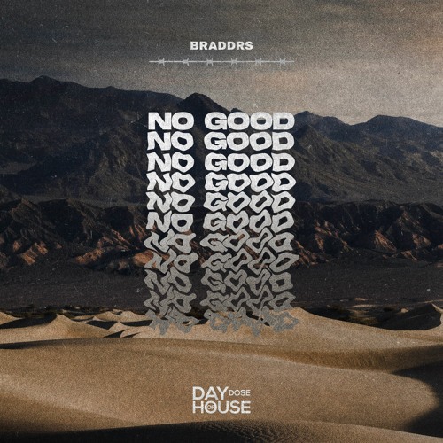 Braddrs - No Good