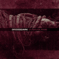 Brooddark - Overvoltage - 04 Through the Horizon