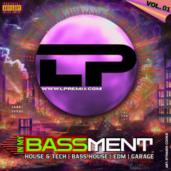 LP Remix | In My Bassment - Vol #1 | House & Tech, Bass House, Garage & EDM