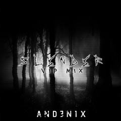 Andenix - Slender [VIP Mix]